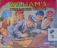 William's Treasure Trove written by Richmal Crompton performed by Martin Jarvis on Audio CD (Unabridged)